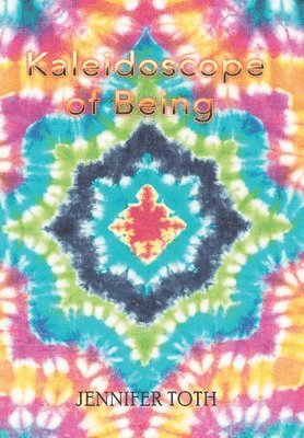 Kaleidoscope of Being 1