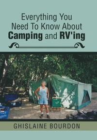 bokomslag Everything You Need to Know About Camping and RV'ing