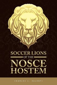 bokomslag Soccer Lions of the Nosce Hostem