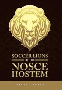 bokomslag Soccer Lions of the Nosce Hostem