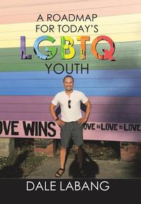 bokomslag A RoadMap for Today's LGBTQ Youth