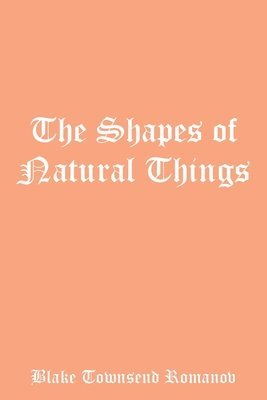 The Shapes of Natural Things 1