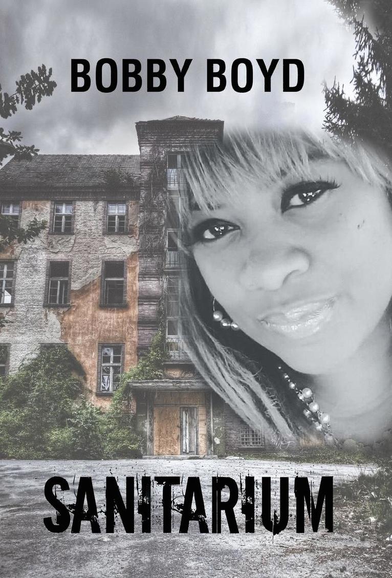 Bobby Boyd - Sanitarium, Inbunden