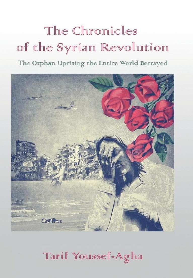 The Chronicles of the Syrian Revolution 1