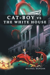 bokomslag Cat-Boy vs. the White House