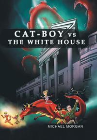 bokomslag Cat-Boy vs. the White House