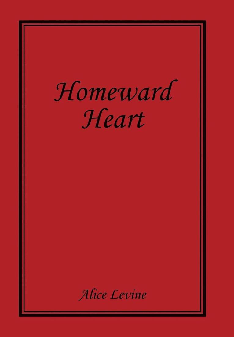 Alice Levine - Homeward Heart, Inbunden