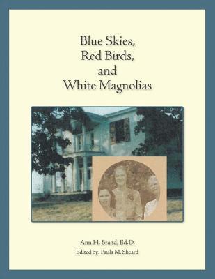 Blue Skies, Red Birds, and White Magnolias 1