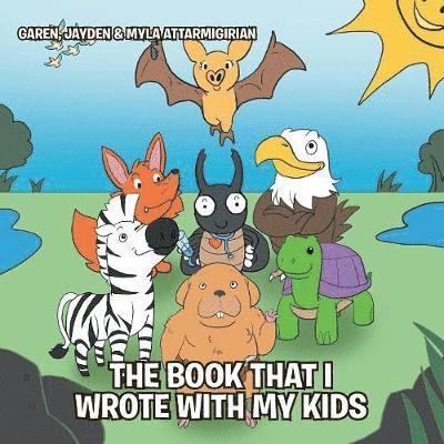 The Book That I Wrote with My Kids 1