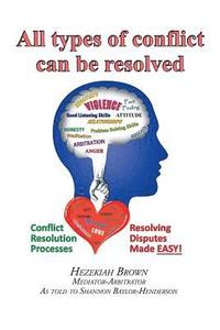 bokomslag All Types of Conflict Can Be Resolved