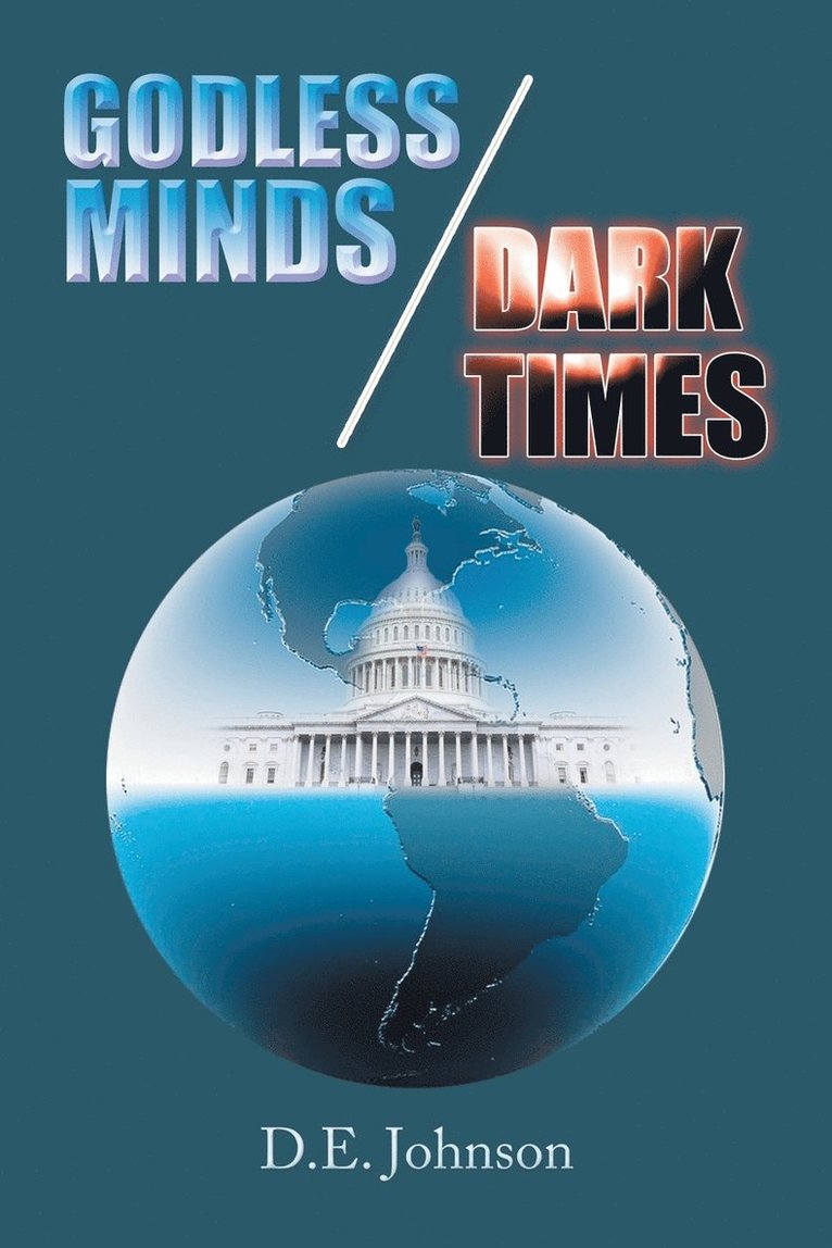 D E Johnson, D. E. Johnson, D.E. Johnson - Godless Minds / Dark Times, Häftad