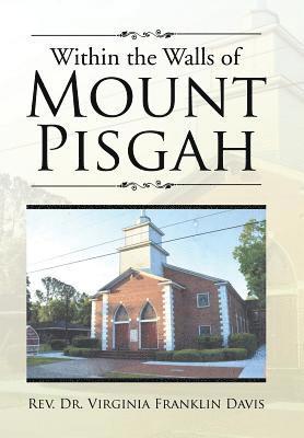 Within the Walls of Mount Pisgah 1