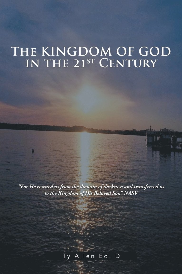 Ty Allen Ed D, Ty Allen Ed D., Ty Allen Ed. D - Kingdom of God in the 21st Century, Häftad