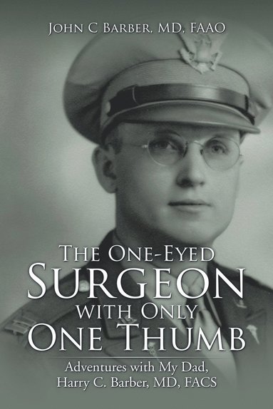 bokomslag The One-Eyed Surgeon with Only One Thumb