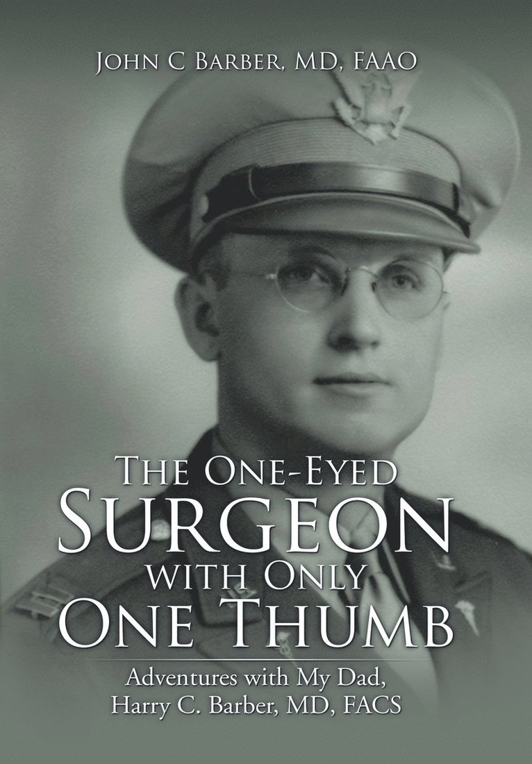 Faao Barber, MD FAAO Barber - One-Eyed Surgeon with Only One Thumb, Inbunden