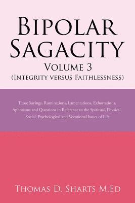 bokomslag Bipolar Sagacity Volume 3 (Integrity Versus Faithlessness)