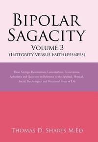 bokomslag Bipolar Sagacity Volume 3 (Integrity Versus Faithlessness)