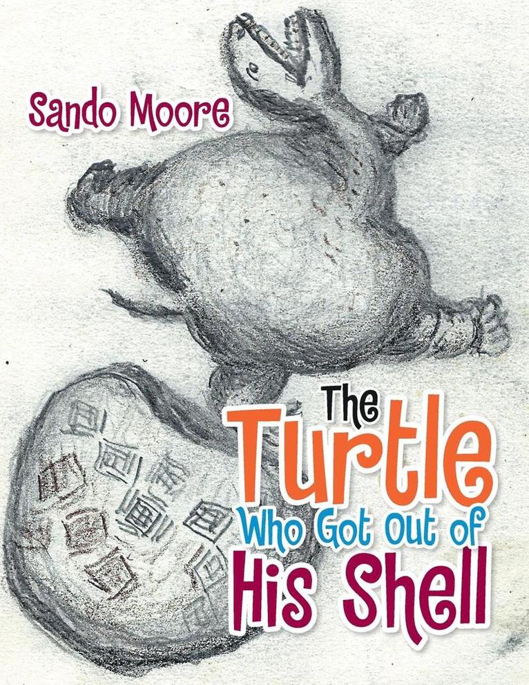 The Turtle Who Got Out of His Shell 1