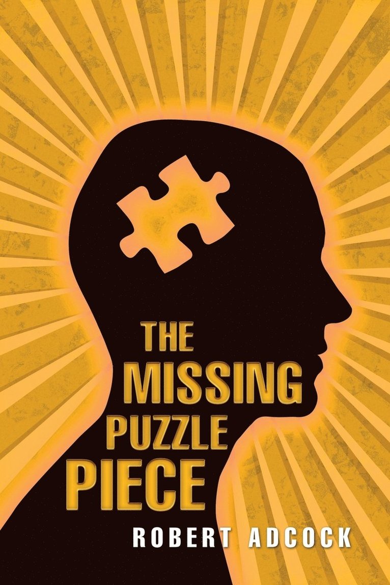 Robert Adcock - "The Missing Puzzle Piece", Häftad