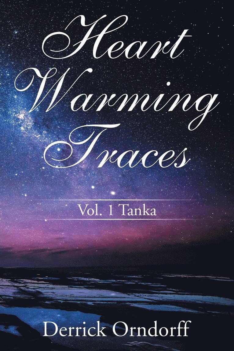 Derrick Orndorff - Heart Warming Traces, Häftad