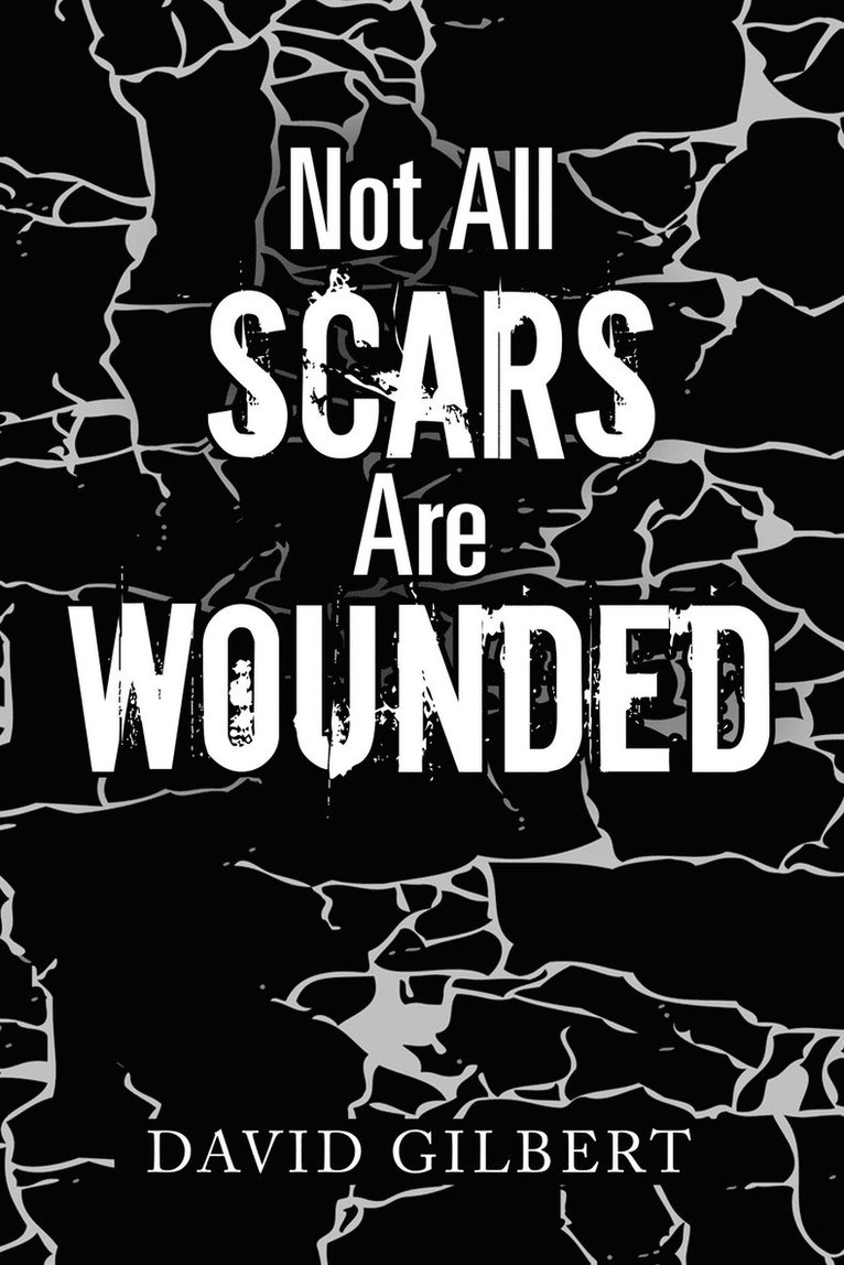 Not All Scars Are Wounded 1