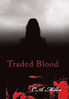 Traded Blood 1