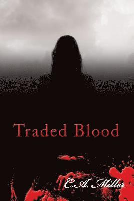 Traded Blood 1