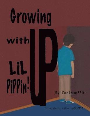 Growing Up with Lil Pippin 1