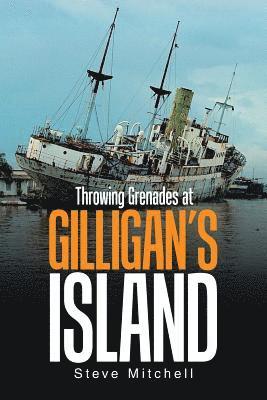 Steve Mitchell - Throwing Grenades at Gilligan's Island, Häftad