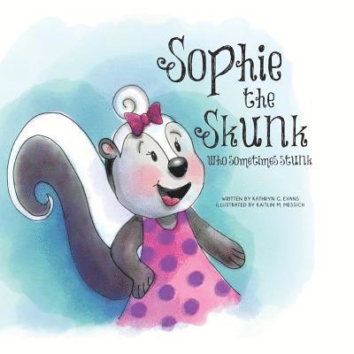 Sophie the Skunk Who Sometimes Stunk 1
