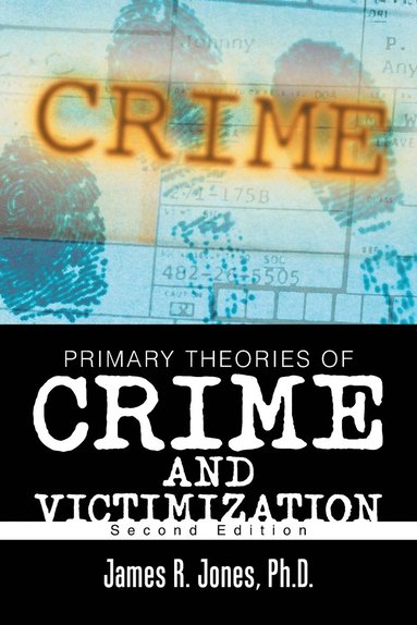 bokomslag Primary Theories of Crime and Victimization