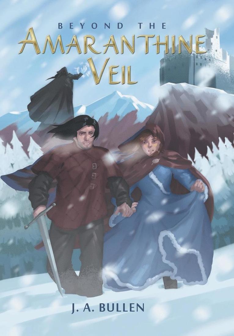 J a Bullen, J. a. Bullen, J. A. Bullen - Beyond the Amaranthine Veil, Inbunden