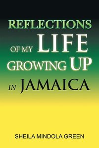 bokomslag Reflections of My Life Growing Up in Jamaica