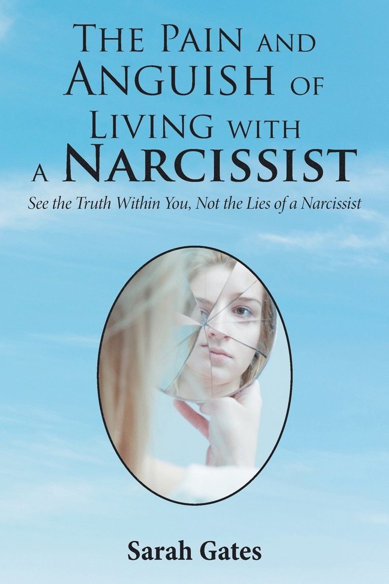 Sarah Gates - Pain and Anguish of Living with a Narcissist, Häftad
