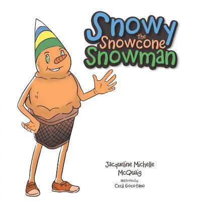 Snowy the Snowcone Snowman 1