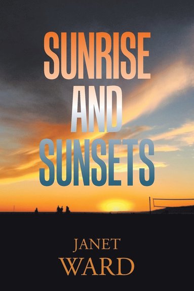Janet Ward - Sunrise and Sunsets, Häftad