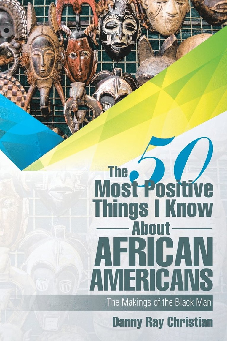 The 50 Most Positive Things I Know About African Americans 1