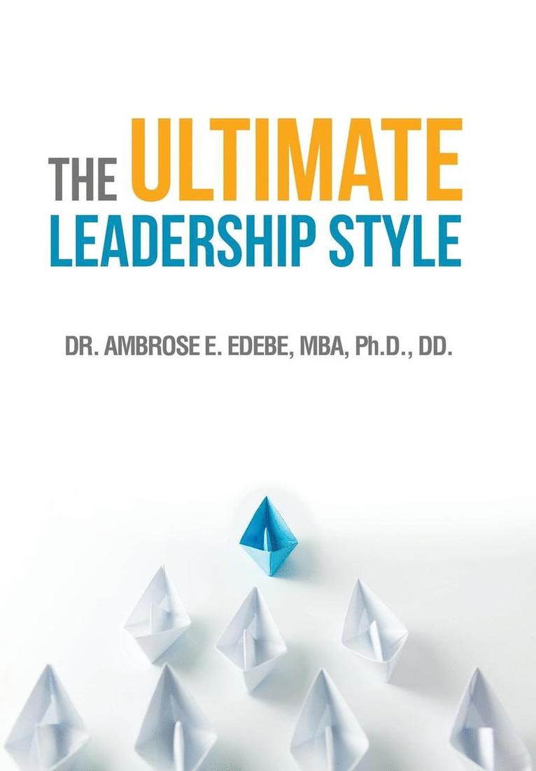 The Ultimate Leadership Style 1