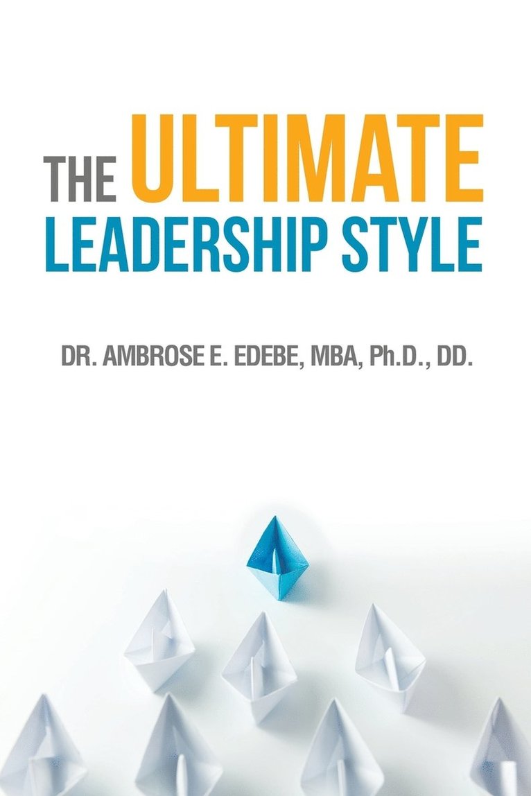 The Ultimate Leadership Style 1