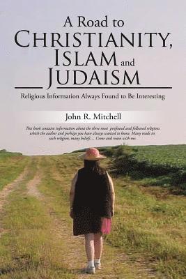 bokomslag Road to Christianity, Islam and Judaism