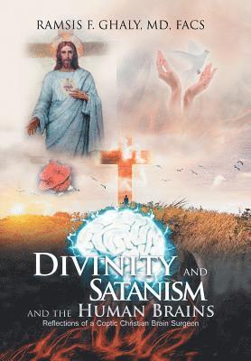 bokomslag Divinity and Satanism and the Human Brains