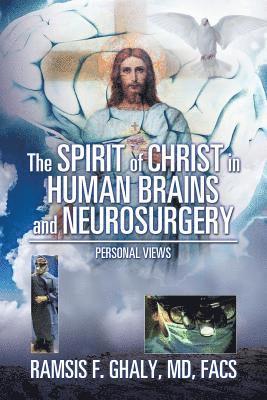 The Spirit of Christ in Human Brains and Neurosurgery 1