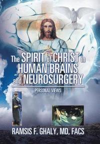 bokomslag The Spirit of Christ in Human Brains and Neurosurgery