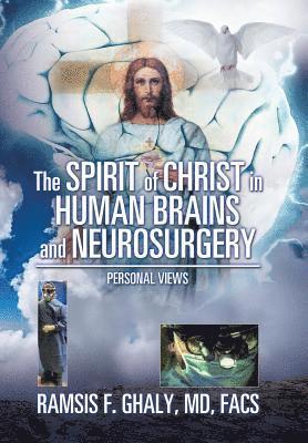 The Spirit of Christ in Human Brains and Neurosurgery 1