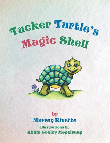 bokomslag Tucker Turtle's Magic Shell