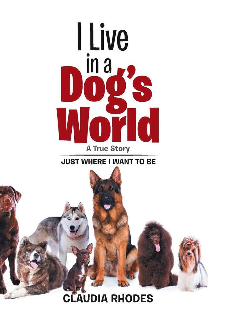 I Live in a Dog's World 1