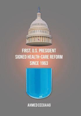 First, U.S. President Signed Health-Care Reform Since 1963 1