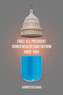 First, U.S. President Signed Health-Care Reform Since 1963 1