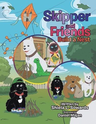 Shiela L Sowards, Shiela L. Sowards - Skipper and Friends Build a Nest, Häftad