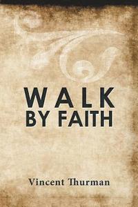 bokomslag Walk by Faith